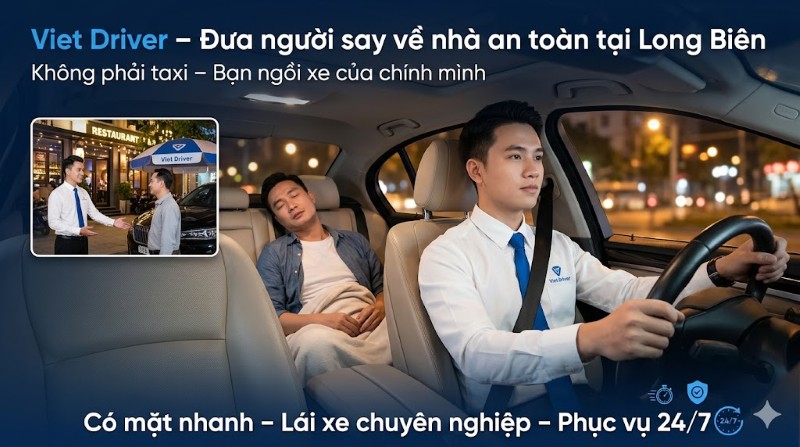 Viet Driver – giải pháp đưa người say về nhà an toàn tại Long Biên