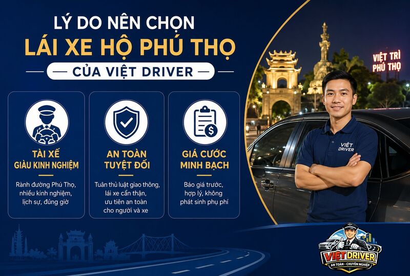 Lý do nên chọn dịch vụ lái xe hộ Phú Thọ của Việt Driver Lý do nên chọn dịch vụ lái xe hộ Phú Thọ của Việt Driver