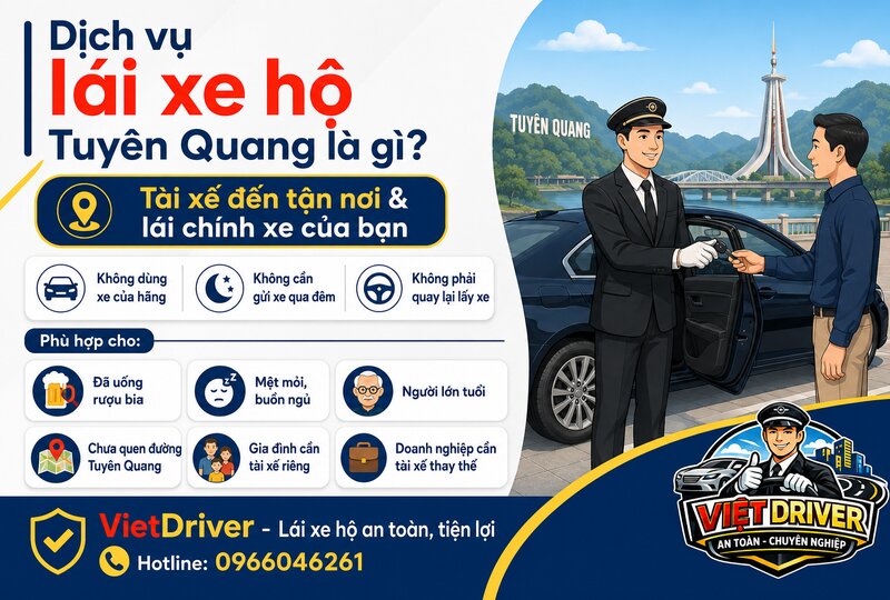 Dịch vụ lái xe hộ tại Tuyên Quang là gì? Dịch vụ lái xe hộ tại Tuyên Quang là gì?